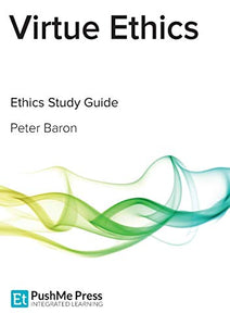 Virtue Ethics Study Guide 