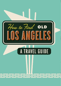 How To Find Old Los Angeles 