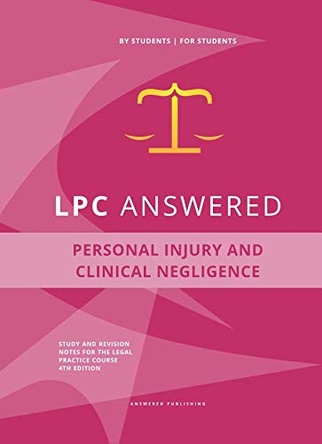 LPC Answered Elective - Personal Injury and Clinical Negligence