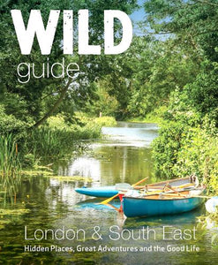 Wild Guide London & South East England 