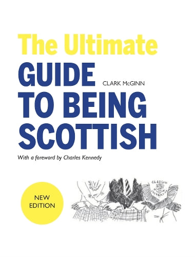 The Ultimate Guide to Being Scottish