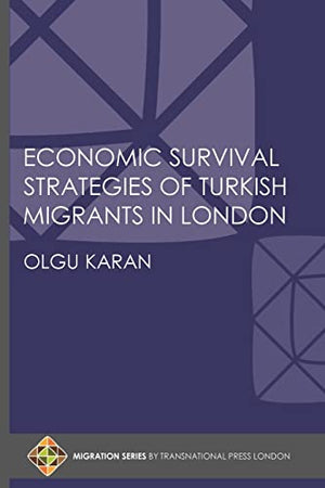 Economic Survival Strategies of Turkish Migrants in London