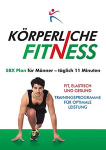 Korperliche Fitness 5BX-Plan fur Manner, Taglich 11 Minuten 