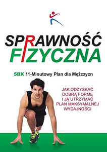 Sprawnosc Fizyczna 5BX 11 - Minutowy Plan Dla Mezczyzn 