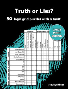 Truth or Lies? 50 logic grid puzzles with a twist! 