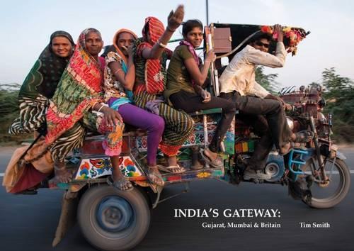 India's Gateway: Gujarat, Mumbai & Britain