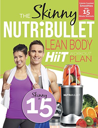 The Skinny Nutribullet Lean Body Hiit Workout Plan
