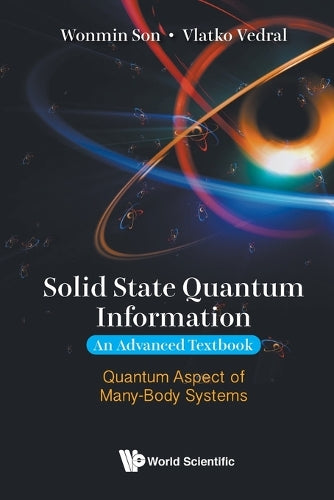 SOLID STATE QUANTUM INFORMATION - AN ADVANCED TEXTBOOK: QUANTUM ASPECT OF MANY-BODY SYSTEMS