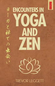 Encounters in Yoga and Zen 