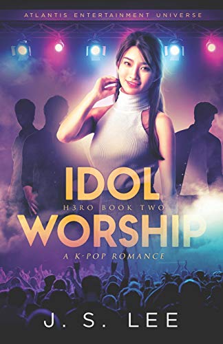 Idol Worship (a K-Pop Romance)