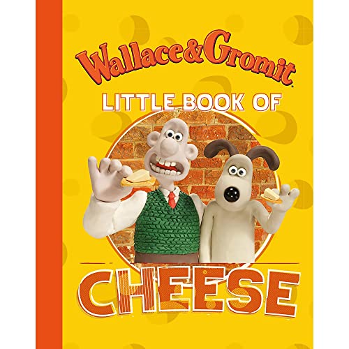 Wallace & Gromit: Little Book of Cheese