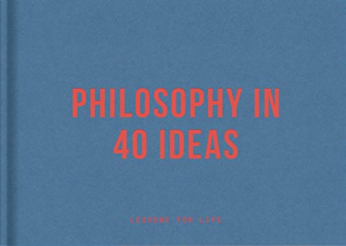 Philosophy in 40 ideas