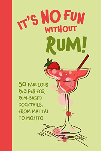 Its No Fun Without Rum!