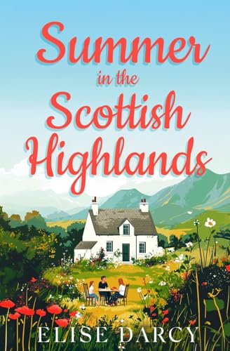 Summer in the Scottish Highlands (The Scottish Highlands Series)