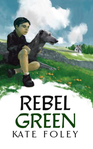 Rebel Green: A family drama set in Ireland (Green Family Series)