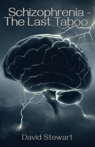 Schizophrenia - The Last Taboo