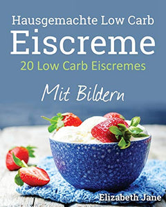 20 Low Carb Eiscremes 