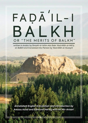 Fadail-i Balkh or the Merits of Balkh