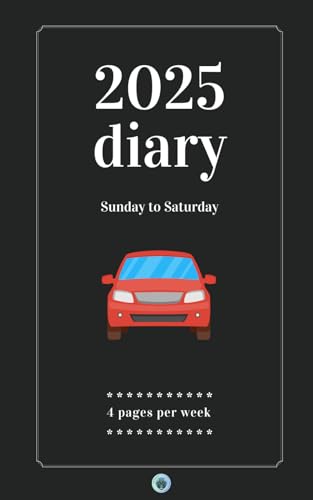 2025 Diary ~ Sunday to Saturday (car): Sunday to Saturday diary – 4 pages per week ~ 251 pages ~ A5 size (Morgen Bailey's Dated Diaries)