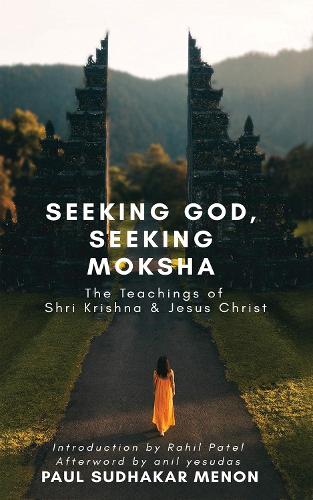 Seeking God, Seeking Moksha