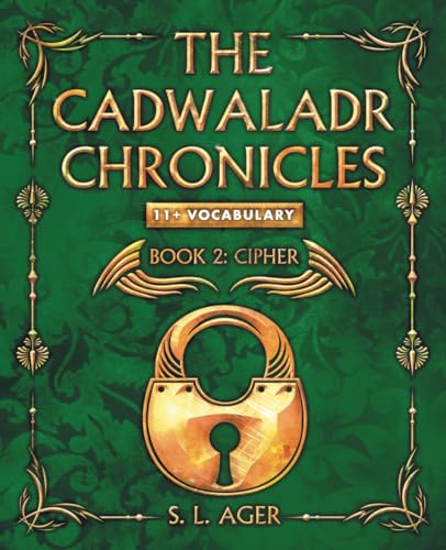 The Cadwaladr Chronicles – Cipher: 11+ Vocabulary