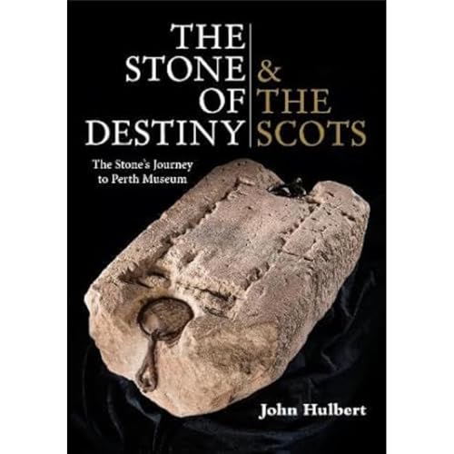 The Stone of Destiny & The Scots