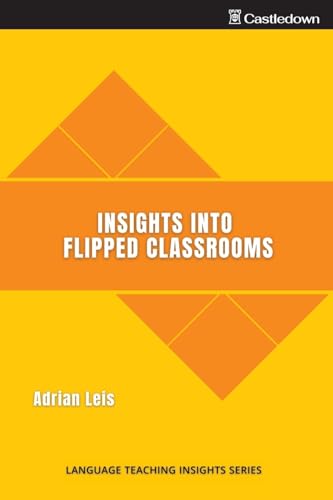 Insights into flipped classrooms