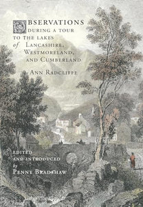 Observations during a Tour to the Lakes of Lancashire, Westmoreland, and Cumberland 