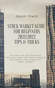 Stock Market Guide for Beginners 2021/2022 - Tips and Tricks 