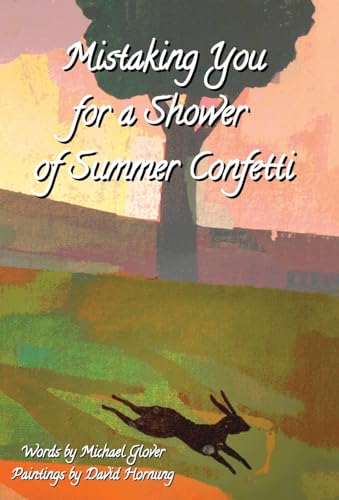 Mistaking You for a Shower  of Summer Confetti