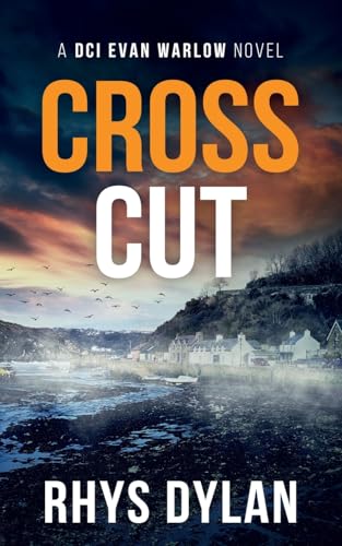 Cross Cut: A DCI Evan Warlow Novel (DCI Evan Warlow Crime Thriller)