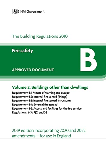 Approved Document B: Fire safety  Volume 2: Buildings other than dwellings (2019 edition incorporating 2020 and 2022 amendments)