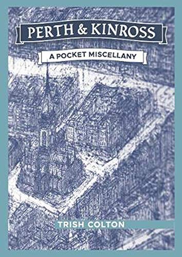 Perth & Kinross A Pocket Miscellany