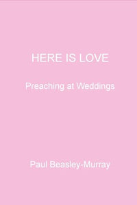 Here is Love: Preaching at Weddings 
