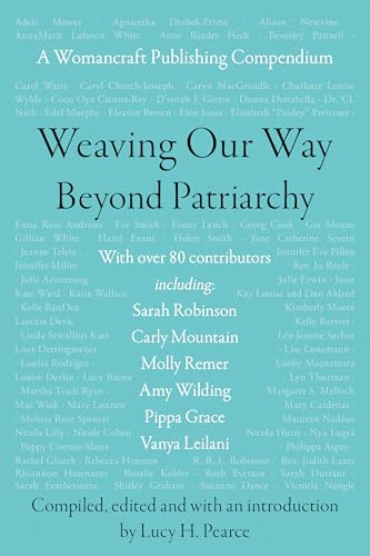 Weaving Our Way Beyond Patriarchy (Rww)