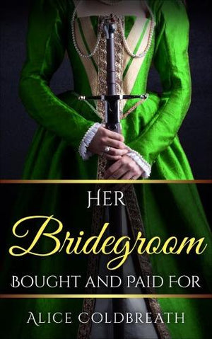 Her Bridegroom Bought and Paid For