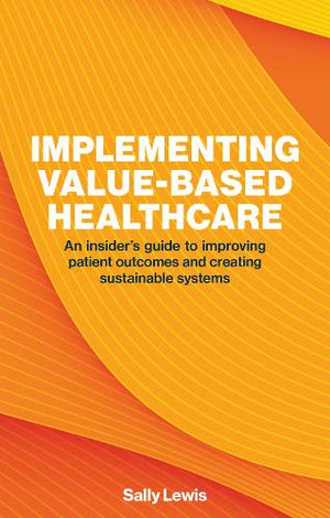 Implementing Value-based Healthcare