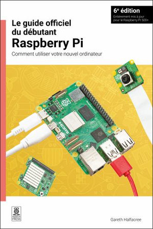 Le Le guide officiel du debutant Raspberry Pi / The official Raspberry Pi beginner's guide