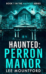 Haunted: Perron Manor 