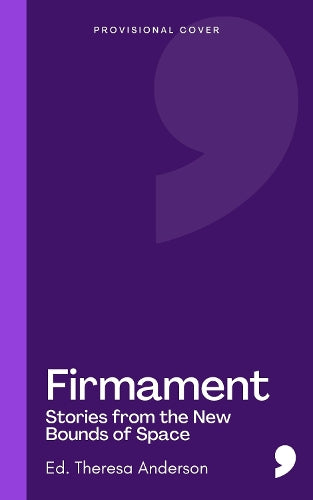 Firmament: Stories from the New Bounds of Space cover