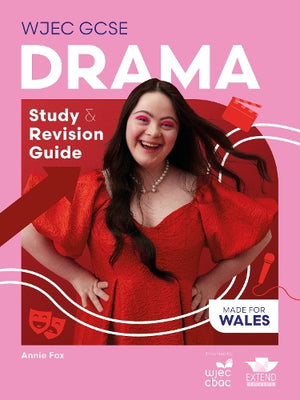 WJEC GCSE Drama: Study and Revision Guide