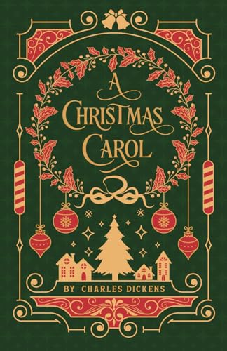 A Christmas Carol (Illustrated): Classic 1843 Edition with Original Il