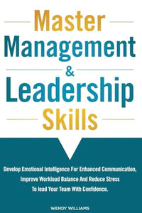 Master Management & Leadership Skills 