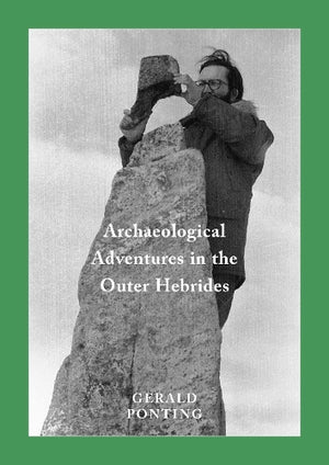 Archaeological Adventures in the Outer Hebrides