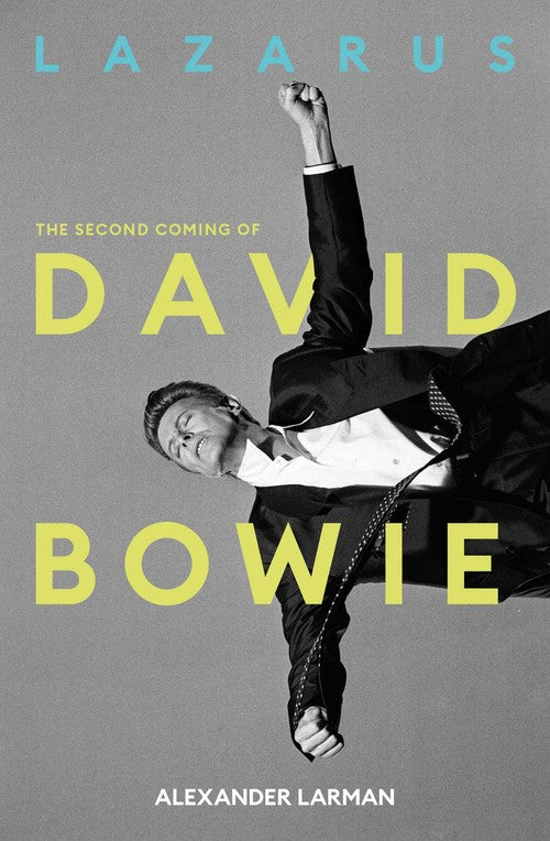 Lazarus: The Second Coming of David Bowie