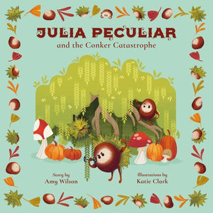 Julia Peculiar and the Conker Catastrophe