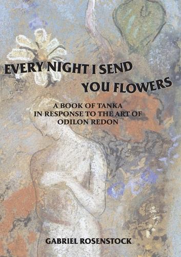 Every Night I Send You Flowers