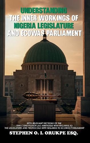 Understanding the Inner Working of Nigeria Legislature and Ecowas Parl