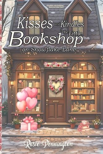 Kisses and Kindles at the Little bookshop on Snowflake Lane: A Cozy Va