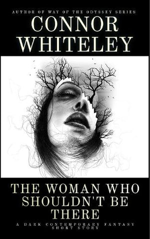 The Woman Who Shouldn't Be There and Other Stories